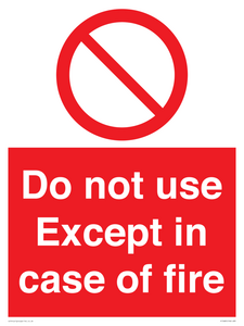Do not use except in case of fire